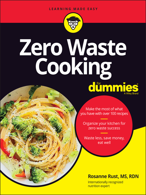 Title details for Zero Waste Cooking For Dummies by Rosanne Rust - Available